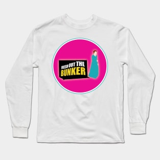 Fresh out the Bunker - Kimmy Schmidt Long Sleeve T-Shirt